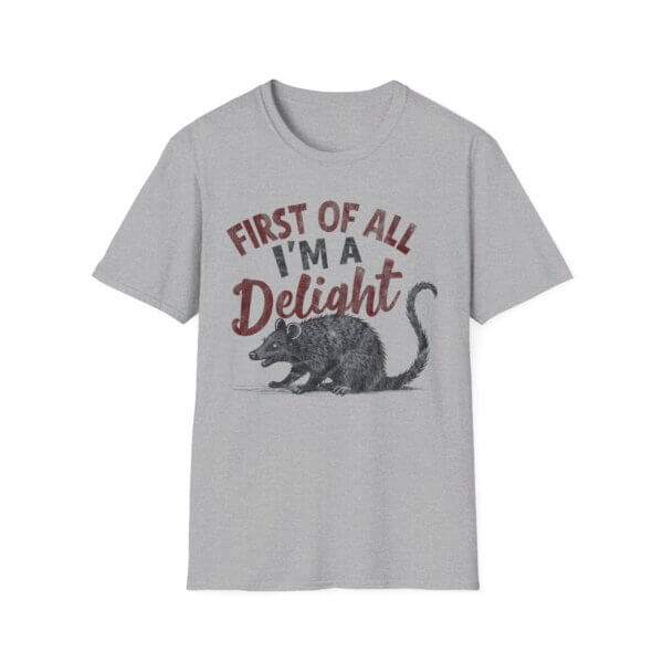 Sarcastic Angry Opossum T-Shirt - First Of All I'm A Delight - Image 4