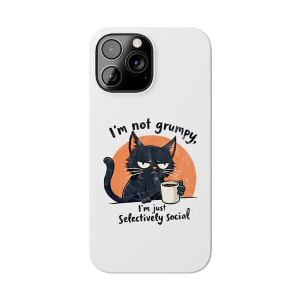 Not Grumpy, Just Selectively Social Slim Phone Case - Image 20