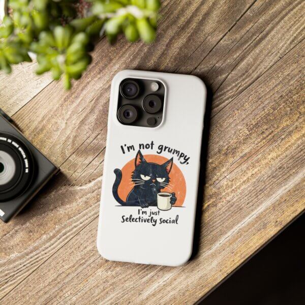 Not Grumpy, Just Selectively Social Slim Phone Case - Image 36