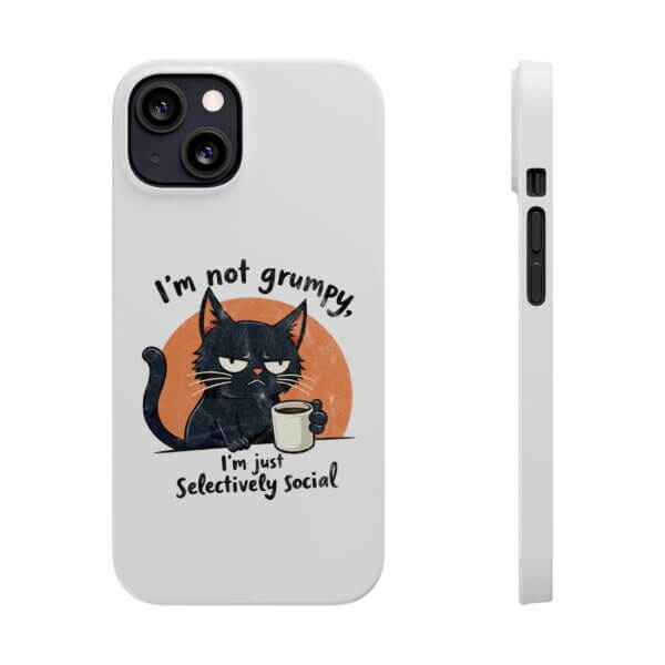 Not Grumpy, Just Selectively Social Slim Phone Case - Image 7