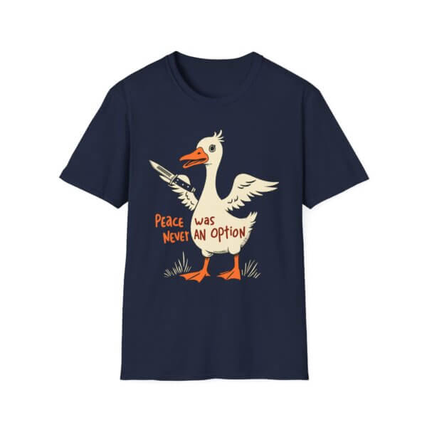 Peace Was Never An Option Goose Graphic T-Shirt