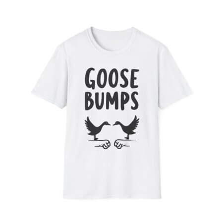 Goose Bumps T-Shirt