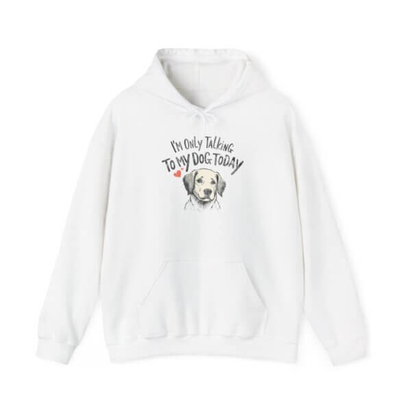 I'm Only Talking To My Dog Today Hoodie - Image 2