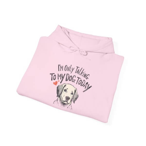 I'm Only Talking To My Dog Today Hoodie - Image 12