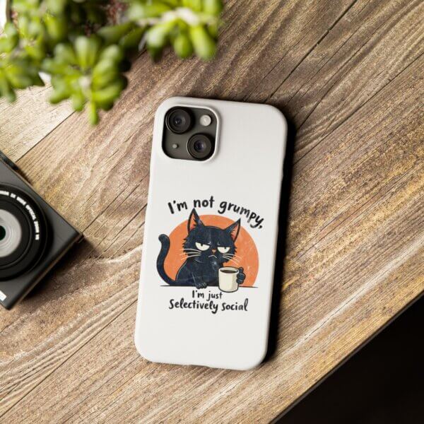 Not Grumpy, Just Selectively Social Slim Phone Case - Image 4