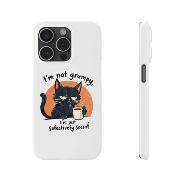 Not Grumpy, Just Selectively Social Slim Phone Case - Image 34