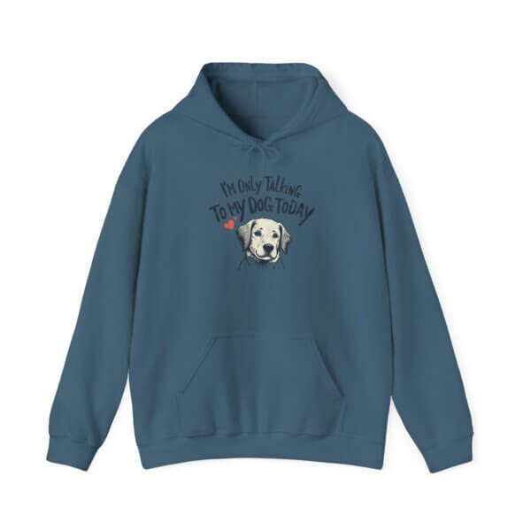 I'm Only Talking To My Dog Today Hoodie - Image 9