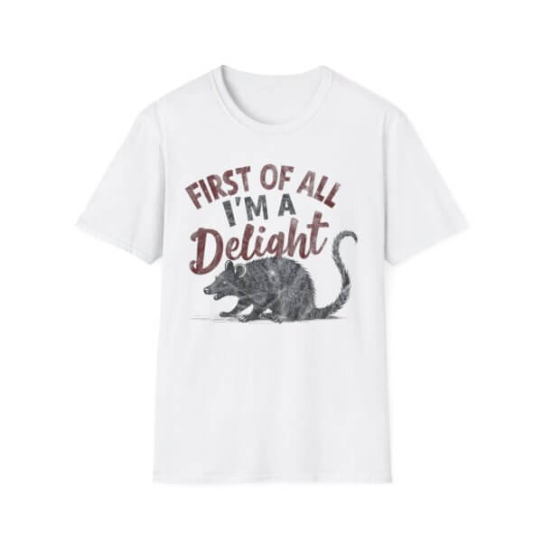 Sarcastic Angry Opossum T-Shirt - First Of All I'm A Delight - Image 2