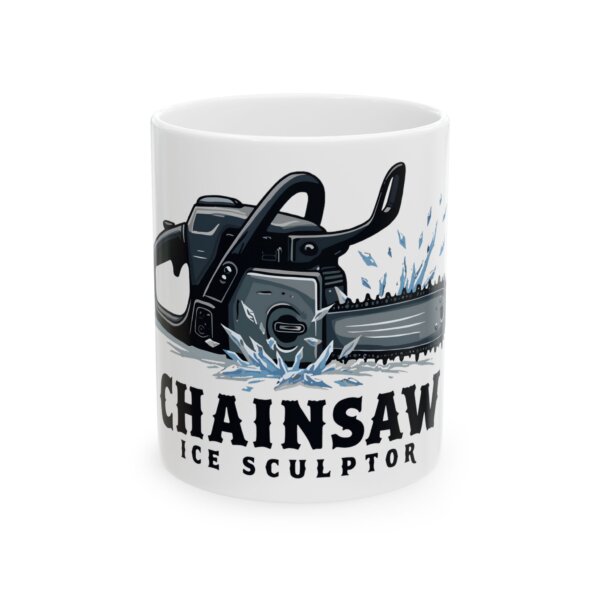 Chain Saw Ice Sculptor Mug