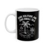 Island Mode Mug – No Tourists, No Talk, Just Tranquility