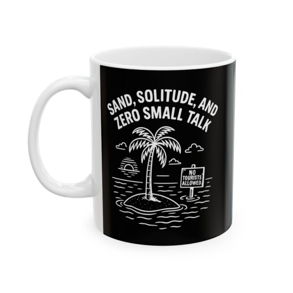 Island Mode Mug – No Tourists, No Talk, Just Tranquility